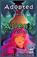 Adopted by Aliens (They Are Here) B0GFC9RVH5 Book Cover