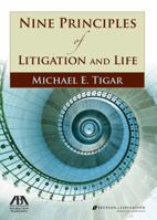Nine Principles of Litigation and Life 1604424001 Book Cover