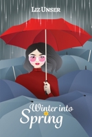 Winter into Spring 1914422325 Book Cover
