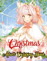 Christmas Adult Coloring Book: A Coloring Book for Adults Stress Relieving Coloring Pages, Coloring Book for Relaxation and Stress management Festive Ornaments Christmas designs, Christmas trees, Stre 1708031871 Book Cover