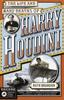 The Life and Many Deaths of Harry Houdini 1568361009 Book Cover