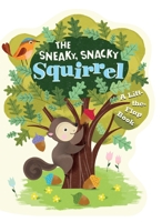 The Sneaky, Snacky Squirrel 0763694657 Book Cover