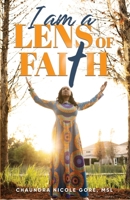I Am A Lens of Faith 0578456125 Book Cover