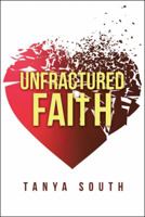 Unfractured Faith 1512762954 Book Cover