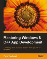 Mastering Windows 8 C++ App Development 1849695024 Book Cover