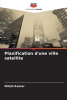 Planification d'une ville satellite (French Edition) 6208221498 Book Cover