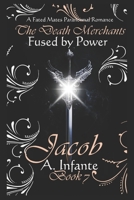 Fused by Power...: Jacob B0CVHJJXNV Book Cover