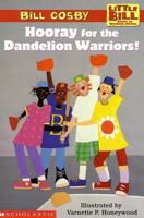 Little Bill #11: Hooray For The Dandelion Warriors (level 3) (Little Bill) 0590521942 Book Cover