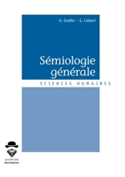 Sémiologie générale (French Edition) 2342056567 Book Cover