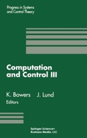 Computation and Control: Volume 3 (Progress in Systems and Control Theory) 0817636560 Book Cover