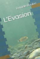 L'Evasion (French Edition) 1090953887 Book Cover