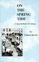 On the Spring Tide : A Special Kind of Courage 0966286049 Book Cover