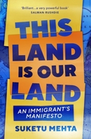 This Land Is Our Land: An Immigrant’s Manifesto 1250619491 Book Cover