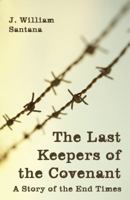 The Last Keepers of the Covenant 1606963848 Book Cover