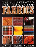 Illustrated dictionary of fabrics 0289708478 Book Cover