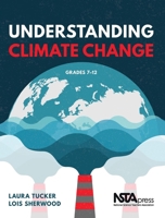Understanding Climate Change, Grades 7–12 1681406322 Book Cover