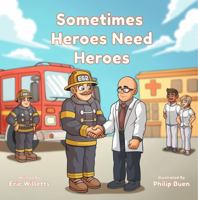 Sometimes Heroes Need Heroes B0GDK95XT8 Book Cover