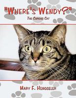 "Where's Wendy?": The Curious Cat 1438975775 Book Cover