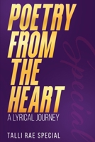 Poetry from the Heart: A Lyrical Journey 1917505450 Book Cover