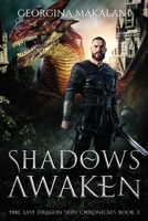 Shadows Awaken, The Last Dragon Skin Chronicles, Book 3 0645034630 Book Cover