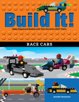 Build It! Race Cars: Make Supercool Models with Your Favorite Lego(r) Parts 1513261703 Book Cover