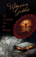 Victorian Gothic: Volume 3: The Acceptable Face of Insanity 1802278125 Book Cover