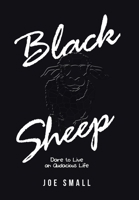 Black Sheep: Dare to Live an Audacious Life B0CC52RV5S Book Cover