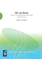 Sin at Sinai: Early Judaism Encounters Exodus 32 9521220201 Book Cover