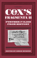 Cox's Fragmenta II: Further Folios from History 0752465074 Book Cover