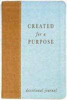 Created for a Purpose: Devotional Journal (Inspirational Gift Journals) 1593109202 Book Cover
