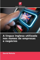 A língua inglesa utilizada nos nomes de empresas e negócios (Portuguese Edition) 6209328784 Book Cover