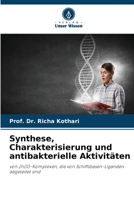 Synthese, Charakterisierung und antibakterielle Aktivitäten 6205756455 Book Cover