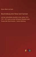 Beschreibung einer Reise nach Surinam: und des Aufenthaltes daselbst in den Jahren 1810, 1811, 1812 sowie von des Verfassers Rückkehr nach Europa über Nord-Amerika - Zweite Abteilung 3368405136 Book Cover