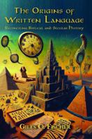 The Origins of Written Language: Reconciling Biblical and Secular History 1736692011 Book Cover