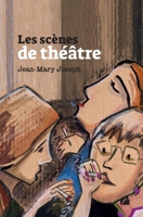 Les scènes de théâtre (French Edition) 2754758704 Book Cover