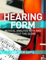 Hearing Form--Anthology: Musical Analysis with and Without the Score 1138900699 Book Cover