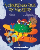 A CHRISTMAS TREE ON VACATION 1739379985 Book Cover
