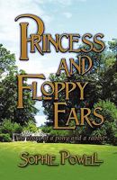 Princess and Floppy Ears: The Story of a Pony and a Rabbit 1907294864 Book Cover