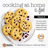Cooking at home is fun volume 8: If we can do it, so can you! 1471044335 Book Cover