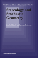 Stereology and Stochastic Geometry 9048164559 Book Cover