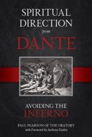 Spiritual Direction From Dante: Avoiding the Inferno 150511232X Book Cover