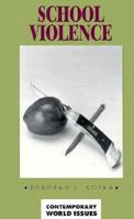School Violence: A Reference Handbook (School Violence) 0874368618 Book Cover