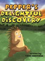 Pepper's Delightful Discovery 1682374793 Book Cover