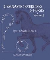 Gymnastic Exercises for Horses: Volume II 0933316372 Book Cover