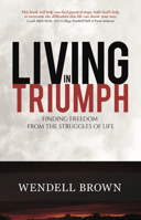 Living in Triumph: Finding freedom from the struggles of life 1958211389 Book Cover