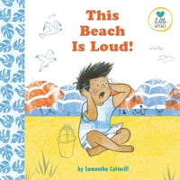 This Beach Is Loud!: For Kids on the Autistic Spectrum 1837964440 Book Cover