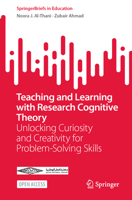 Teaching and Learning with Research Cognitive Theory: Unlocking Curiosity and Creativity for Problem-Solving Skills (SpringerBriefs in Education) 3031875435 Book Cover
