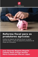 Reforma fiscal para os produtores agrícolas (Portuguese Edition) 6208903394 Book Cover
