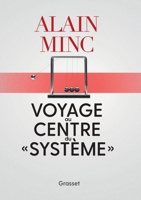 Voyage au centre du systeme: essai (essai français) 2246820022 Book Cover