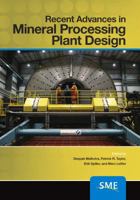 Recent Advances In Mineral Processing Plant Design 0873353161 Book Cover